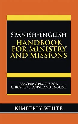 E-Book (epub) Spanish-English Handbook for Ministry and Missions von Kimberly White