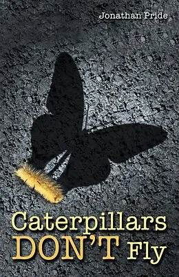 E-Book (epub) Caterpillars Don't Fly von Jonathan Pride