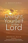 E-Book (epub) Delight Yourself in the Lord von Margie Guin