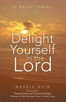 E-Book (epub) Delight Yourself in the Lord von Margie Guin