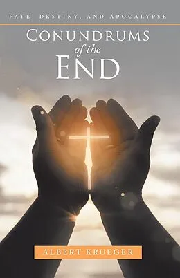 E-Book (epub) Conundrums of the End von Albert Krueger