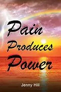 E-Book (epub) Pain Produces Power von Jenny Hill