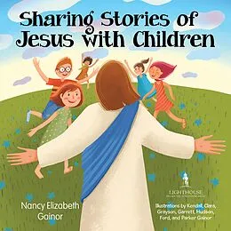 E-Book (epub) Sharing Stories of Jesus with Children von Nancy Elizabeth Gainor