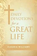 E-Book (epub) Daily Devotions for a Great Life von Claudia Williams