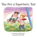E-Book (epub) You Are a Superhero, Too! von Brittnie Blackburn