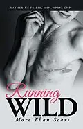E-Book (epub) Running Wild von Katherine Friese MSN APRN CNP
