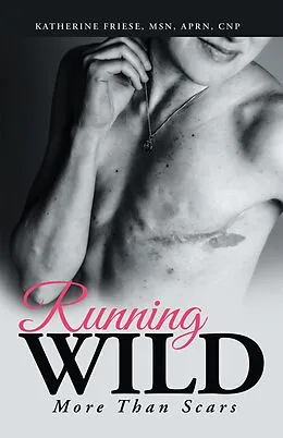 E-Book (epub) Running Wild von Katherine Friese MSN APRN CNP