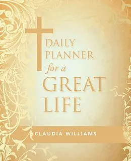 E-Book (epub) Daily Planner for a Great Life von Claudia Williams