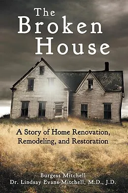 E-Book (epub) The Broken House von Lindsay Evans-Mitchell M. D. J. D., Burgess Mitchell