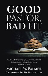 E-Book (epub) Good Pastor, Bad Fit von Michael W. Palmer
