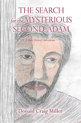E-Book (epub) The Search For the Mysterious Second Adam von Donald Craig Miller