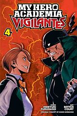 Couverture cartonnée My Hero Academia: Vigilantes, Vol. 4 de Hideyuki Furuhashi