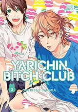 Couverture cartonnée Yarichin Bitch Club, Vol. 2 de Ogeretsu Tanaka