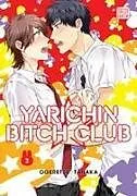 Kartonierter Einband Yarichin Bitch Club, Vol. 3 von Ogeretsu Tanaka
