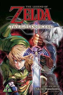 Couverture cartonnée The Legend of Zelda: Twilight Princess, Vol. 6 de Akira Himekawa