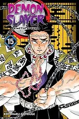 Kartonierter Einband (Kt) Demon Slayer: Kimetsu no Yaiba, Vol. 15 von Koyoharu Gotouge