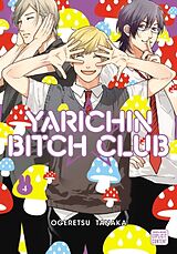 Kartonierter Einband Yarichin Bitch Club, Vol. 4 von Ogeretsu Tanaka