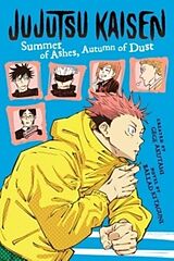  Jujutsu Kaisen: Summer of Ashes, Autumn of Dust von Gege; Kitaguni, Ballad Akutami