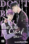 Couverture cartonnée Dont Be Cruel: plus+, Vol. 3 de Yonezou Nekota