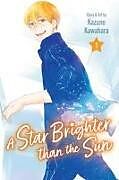 Couverture cartonnée A Star Brighter than the Sun, Vol. 1 de Kazune Kawahara