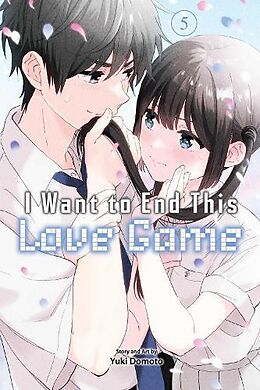 Couverture cartonnée I Want to End This Love Game, Vol. 5 de Yuki Domoto