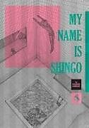 Livre Relié My Name Is Shingo: The Perfect Edition, Vol. 4 de Kazuo Umezz