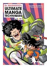 Kartonierter Einband Dr. Mashirito's Ultimate Manga Techniques von Kazuhiko Torishima, Takanaka Shimotsuki