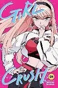 Kartonierter Einband Girl Crush, Vol. 1 von Midori Tayama