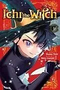 Kartonierter Einband Ichi the Witch, Vol. 1: Volume 1 von Osamu Nishi
