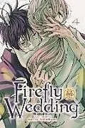 Kartonierter Einband Firefly Wedding, Vol. 4 von Oreco Tachibana