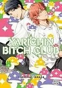 Kartonierter Einband Yarichin Bitch Club, Vol. 6 von Ogeretsu Tanaka