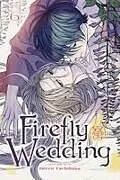 Kartonierter Einband Firefly Wedding, Vol. 6 von Oreco Tachibana