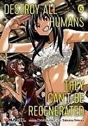 Kartonierter Einband Destroy All Humans. They Can't Be Regenerated. A Magic: The Gathering Manga, Vol. 6 von Katsura Ise