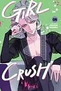 Kartonierter Einband Girl Crush, Vol. 5: Volume 5 von Midori Tayama