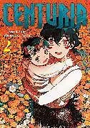 Kartonierter Einband Centuria, Vol. 2: Volume 2 von Tohru Kuramori