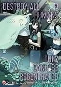 Kartonierter Einband Destroy All Humans. They Can't Be Regenerated. A Magic: The Gathering Manga, Vol. 8 von Katsura Ise