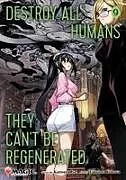 Kartonierter Einband Destroy All Humans. They Can't Be Regenerated. a Magic: The Gathering Manga, Vol. 9 von Katsura Ise