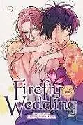 Kartonierter Einband Firefly Wedding, Vol. 9: Volume 9 von Oreco Tachibana