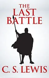 E-Book (epub) The Last Battle von C. S. Lewis