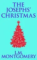 E-Book (epub) The Josephs' Christmas von L. M. Montgomery