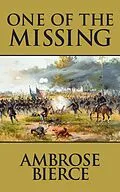 E-Book (epub) One of the Missing von Ambrose Gwinnett Bierce