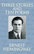 E-Book (epub) Three Stories and Ten Poems von Ernest Hemingway