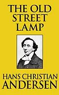 E-Book (epub) The Old Street Lamp von Hans Christian Andersen