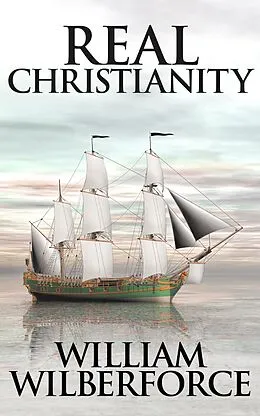E-Book (epub) Real Christianity von William Wilberforce