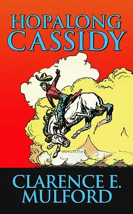 E-Book (epub) Hopalong Cassidy von Clarence E. Mulford
