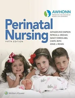 E-Book (epub) AWHONN's Perinatal Nursing von Kathleen R. Simpson, Patricia A. Creehan