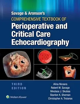 E-Book (epub) Savage &amp; Aronson's Comprehensive Textbook of Perioperative and Critical Care Echocardiography von Alina Nicoara, Robert M. Savage, Nikolaos J. Skubas