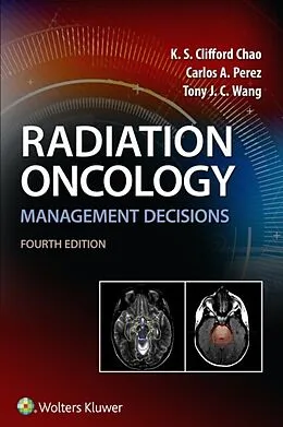 E-Book (epub) Radiation Oncology Management Decisions von K. S. Clifford Chao, Carlos A. Perez, Tony J. Wang