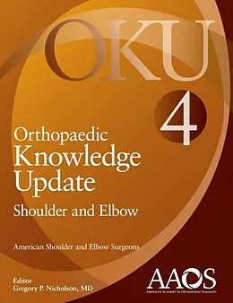 E-Book (epub) Othopaedic Knowledge Update: Shoulder and Elbow von MD Gregory P. Nicholson
