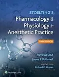 E-Book (epub) Stoelting's Pharmacology &amp; Physiology in Anesthetic Practice von Pamela Flood, James P. Rathmell, Richard D. Urman